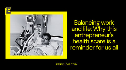 Balancing work and life: Why this entrepreneur's health scare is a reminder for us all