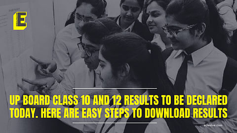 UP Board (UPMSP) Class 10 and 12 results to be declared today