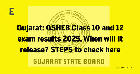Gujarat: GSHEB Class 10 and 12 exam results 2025