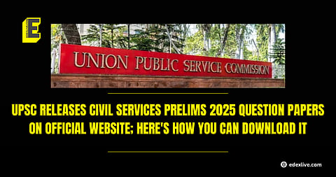 UPSC releases Civil Services Prelims 2025 question papers