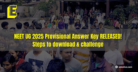 NEET UG 2025 Provisional Answer Key RELEASED