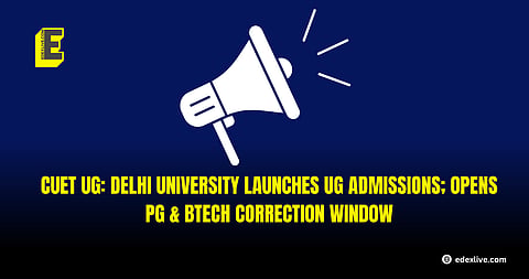 CUET UG: Delhi University launches UG admissions