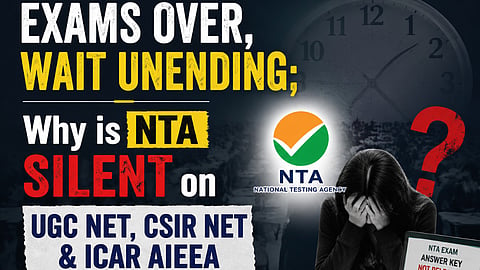 Exams over, wait unending; Why is NTA silent on UGC NET, CSIR NET & ICAR AIEEA answer keys