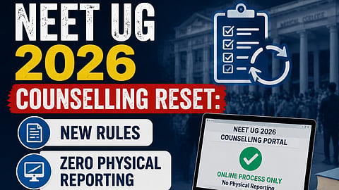 NEET UG 2026 Counselling Reset