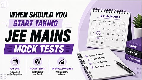 When Should You Start Taking JEE Mains Mock Tests?
