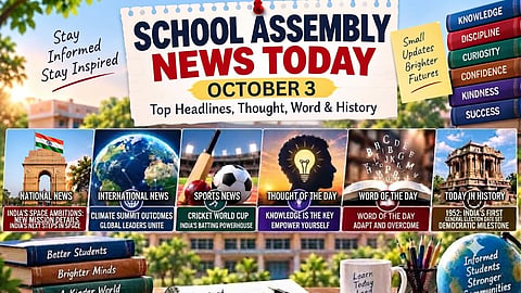 School Assembly News Today, October 3, 2026: Top Headlines, Thought, Word & History