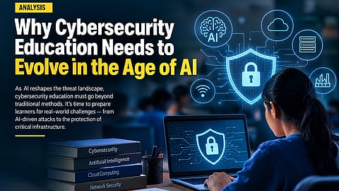 Beyond firewalls: Rethinking cybersecurity education in the age of AI