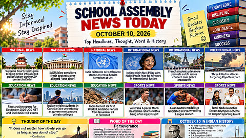 School Assembly News Today, October 10, 2026: Top Headlines, Thought, Word & History
