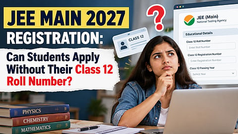 JEE Main 2027 Roll Number Registration Guide