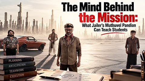 What Jailer’s Muthuvel Pandian Can Teach Students About Planning