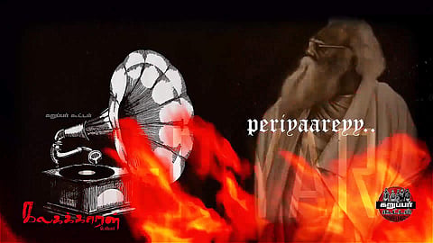 On Periyar's 140th birth anniversary, the young team put together a song to celebrate his rebellion spirit