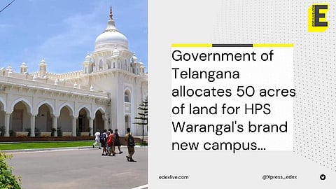 HPS's new campus is coming up in Warangal | (Pic: Wikipedia and Edexlive)