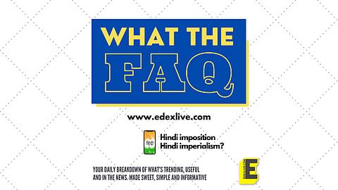 Is Hindi imposition Hindi Imperialism? | (Pic: EdexLive)