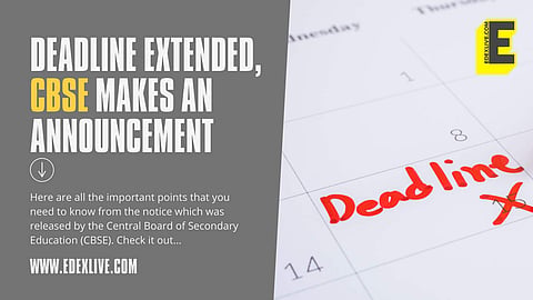 CBSE announces extension of deadline for Term 1 exam