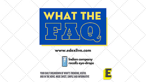 #WhatTheFAQ: India-made eye drops leading to vision loss, infection in US? Is this the first of such mishaps?