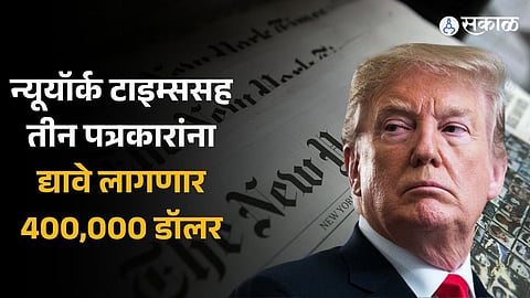 Donald Trump to pay 400,000 dollar in legal charges to The New York Times and its reporters 