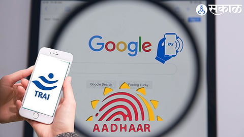 google trai and uidai rule changes