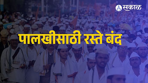 Pune Police will implement phased road closures for the Ashadhi Wari Palkhi procession across key routes in the city.