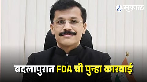 FDA Action In Badlapur