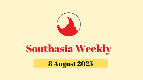 Southasia Weekly 8 August 2025