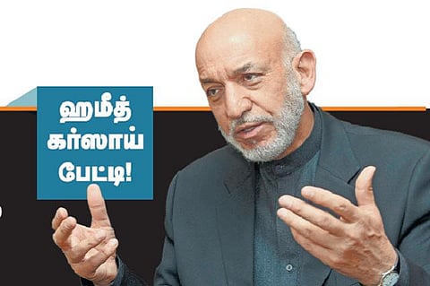 ஆப்கன் விஷயத்தில் இந்தியாவுக்கு சொந்தக் கொள்கை வேண்டும்!﻿- ஹமீத் கர்ஸாய் பேட்டி!