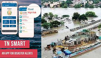 புயல், மழை, வெள்ளம், பேரிடர் நேரங்களில் உதவும் ‘TN SMART’APP : தேசியப் பேரிடர் மேலாண்மையின் கீழ் வழிகாட்டும் மொபைல் ஆப்