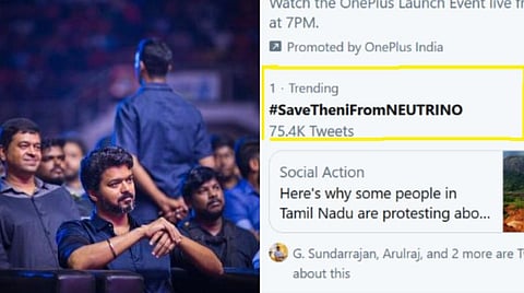 தேனியில் நியூட்ரினோ ஆய்வகம் அமைப்பதற்கு எதிர்ப்பு: இந்திய அளவில் ட்ரெண்ட் செய்யும் விஜய் ரசிகர்கள்