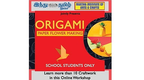 ‘இந்து தமிழ் திசை’, பெருந்துறை நிவேதா கலை கைவினைக் கழகம் நடத்தும் ஓரிகாமி ஆன்லைன் பயிலரங்கம்; பிப்.24-ல் தொடக்கம்: 3 நாட்கள் பயிற்சியில் பூ வேலைப்பாடுகள் கற்றுத் தரப்படும்
