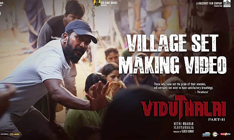'விடுதலை-2' படத்தின் மேக்கிங் வீடியோ வெளியீடு