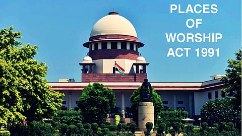 SC to hear pleas challenging validity of 1991 law on religious place