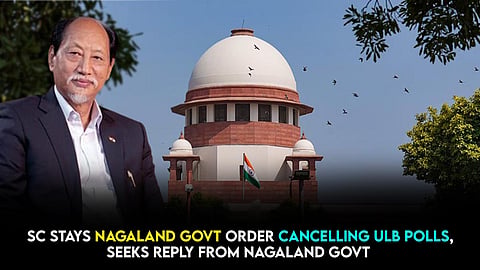 Nagaland urban local body polls: SC asks Centre to explain whether constitutional scheme can be violated