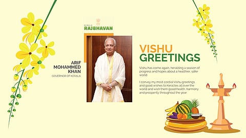 Vishu Greetings by Kerala Governor Arif Mohammad Khan