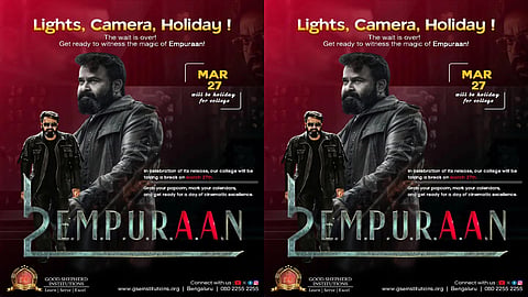 A college in Rajarajeshwari Nagar here has declared a holiday on Mar 27  ‘L2 Empuraan'.
