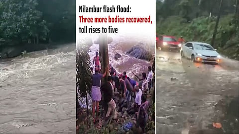 Nilambur flash flood: 3 more bodies recovered, toll rises to 5