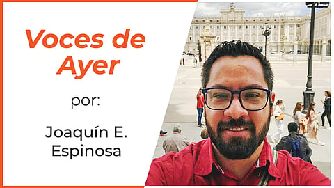 Columna Voces de Ayer por Joaquín E. Espinosa
