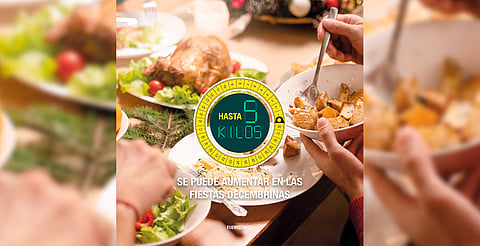 En las fiestas decembrinas se puede aumentar hasta 5 kg de peso