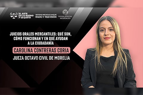 Juicios orales mercantiles acercan la justicia a la ciudadanía, explica jueza civil Carolina Contreras Coria