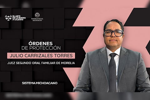 Órdenes de protección permiten prevenir y salvaguardar la integridad de las víctimas: juez Julio Carrizales Torres