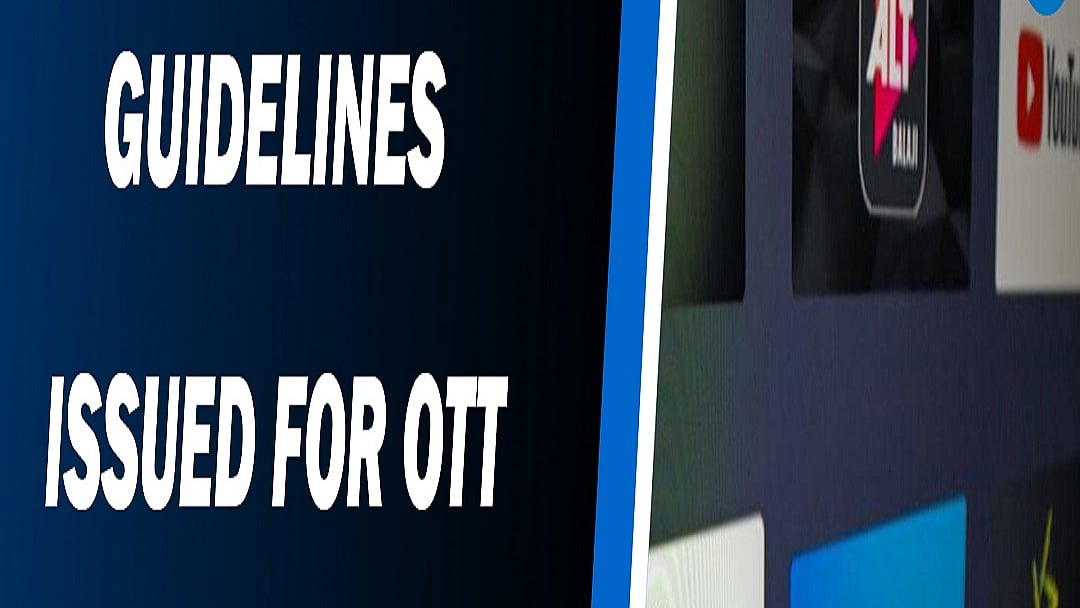 Centre issues guidelines for OTT and social media platforms