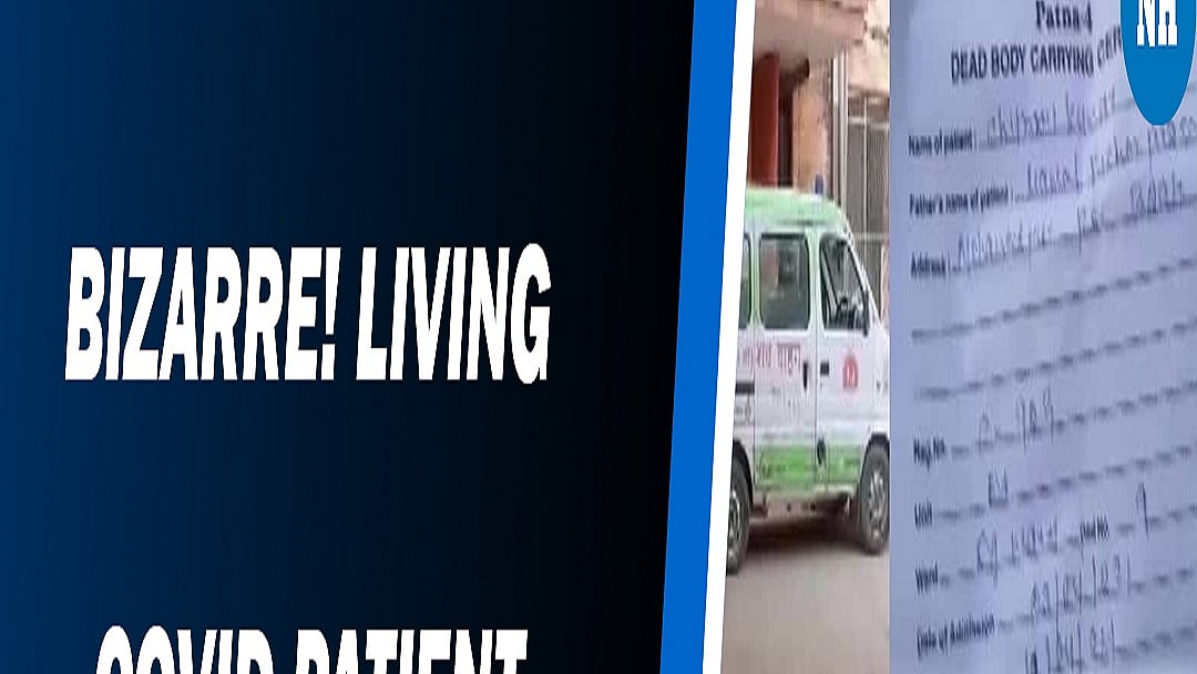 Bizarre! Living COVID patient declared dead in Bihar