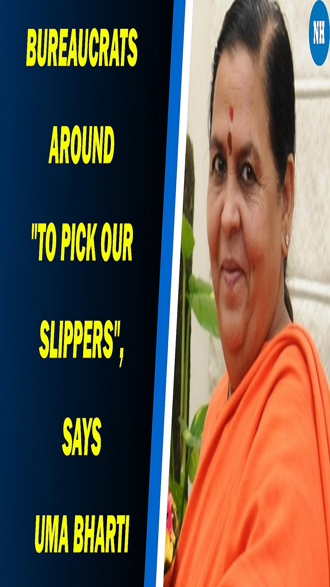 Bureaucrats around "to pick our slippers", says Uma Bharti in new viral video 