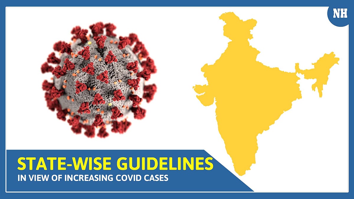 State-wise guidelines in view of increasing Covid cases 
