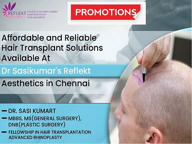Affordable and Reliable Hair Transplant Solutions Available at Dr SasiKumar's Reflekt Aesthetics in Chennai