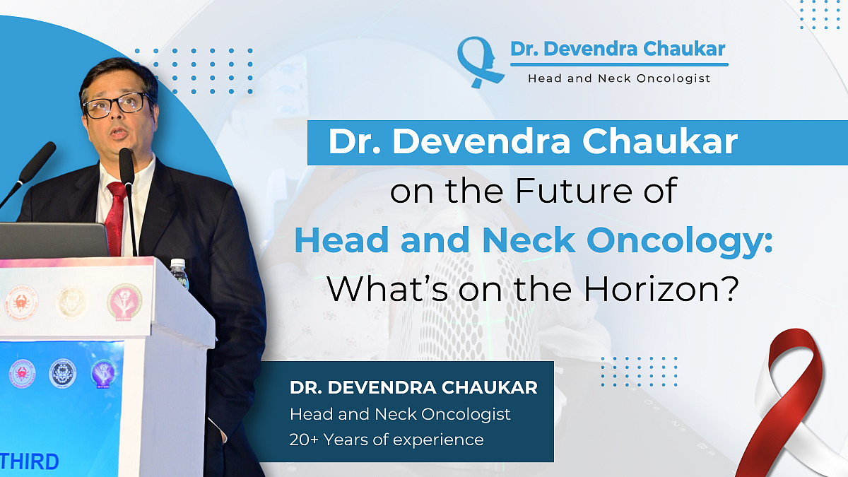 Dr Devendra Chaukar on head and neck cancers, all too common in India