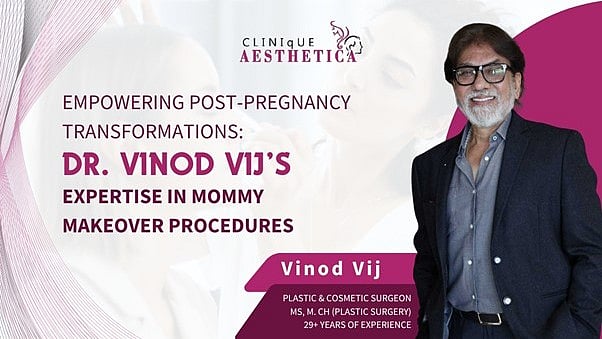 Empowering post-pregnancy transformations: Dr Vinod Vij’s expertise in mommy makeover procedures