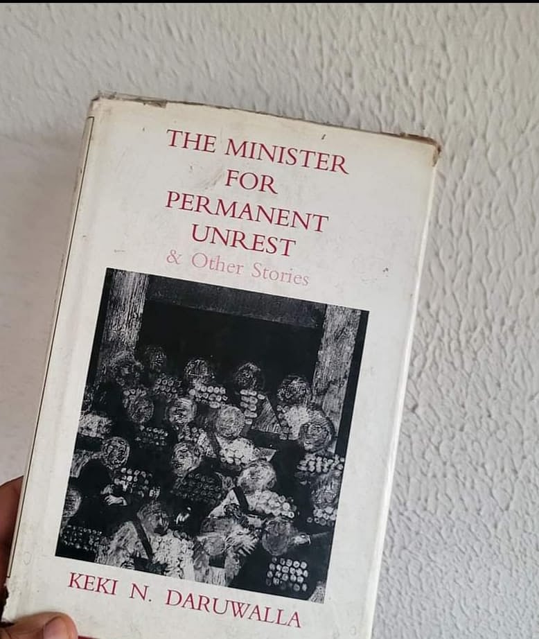 The Minister for Permanent Unrest & Other Stories, by Keki N. Daruwalla, now out of print