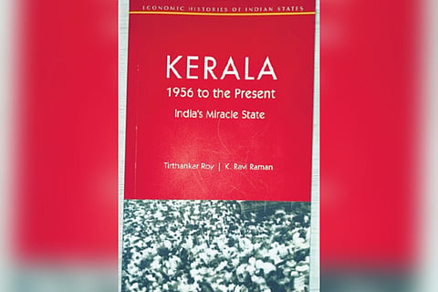  ‘Kerala - 1956 to the Present: India’s Miracle State’ authored by Tirthankar Roy and K Ravi Raman