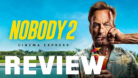 Nobody 2 Movie Review