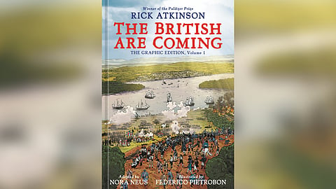 This cover image released by Ten Speed Graphic shows "The British Are Coming: The Graphic Edition, Volume One" by Rick Atkinson.