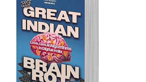 The Great Indian Brain Rot
By: Anurag Minus Verma
Publisher: 
Bloomsbury 
Pages: 224   
Price: Rs499